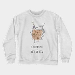 Merry Christmas & Happy New Beer! Crewneck Sweatshirt